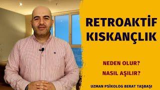 Retroaktif Kıskançlık ve Tedavisi | Sevgilinin Geçmişine Takılmak | Neden Olur, Nasıl Aşılır?