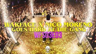 WARFACE X NICO MORENO GOES HARD AT THE GANG (EP03) | The Vlogs Season 3 | Warface