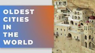 Oldest Cities in the World