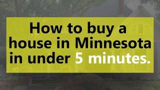 How To Buy A House In Minnesota In 5 Minutes Or Less