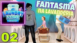 FANTASMA NA LAVANDERIA  / LAUNDRY STORE SIMULATOR PARTE 2 #laundrystoresimulator