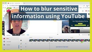 How to blur sensitive information using Youtube (2020)