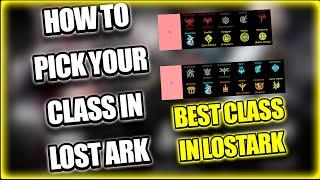 How to Pick YOUR Class in Lost Ark