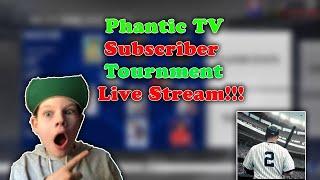 Phanatic tv subscriber tournament live stream!!!mlb theshow 20