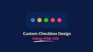 CSS Custom Checkbox Design | Pure CSS Checkbox