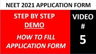 Video # 5: Step by Step DEMO on How to FILL NEET 2021 Application Form