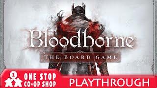 Bloodborne: The Board Game | Chapter 1 Playthrough | With Bairnt and Colin