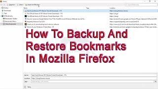 How To Backup And Restore Bookmarks In Mozilla Firefox