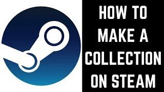 How to Make a Collection on Steam