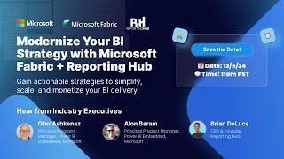 Microsoft Fabric + Reporting Hub Webinar: Modernize Your BI Strategy