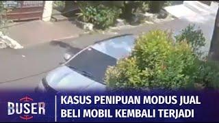 Dugaan Penipuan Modus Jual Beli Mobil, Pembeli Mobil Diteriaki Maling | Buser