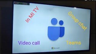 Microsoft Team in MI TV | How to install Microsoft Teams in MI TV |