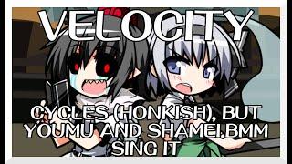 Velocity - Cycles (Honkish) [Touhou Vocal Mix] / but Youmu and Shamei.BMM sing it - FNF Covers