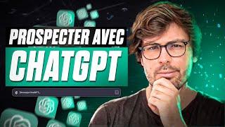 10 Astuces pour prospecter avec ChatGPT