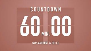 60 Minutes Countdown Timer Flip Clock  / +Ambient‍️+ Bells