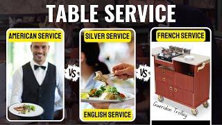 Table Service in Restaurant: American Service / English Service / French Service / Gueridon Service