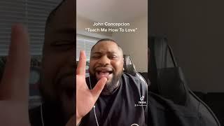 John Concepcion “Teach Me How To Love” Cover… #singer #tiktok #cover #rnb