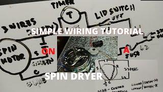 Spin Dryer (Dryer Washing Machine) very simple wiring tutorial.