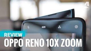 Oppo Reno 10x zoom review