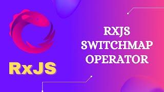 50. RxJS SwitchMap Operator. Learn Higher Order Mapping SwitchMap Transformation Operator - RxJS.