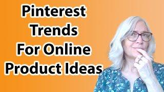 How to use Pinterest trends for Keyword and Product Ideas