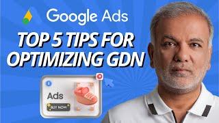 Google Display Ads Best Practices - Top 5 Tips For GDN Optimization