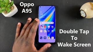 How To Enable Double Tap to Wake Screen On Oppo A95