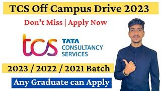 TCS Off Campus Drive 2023 | TCS Recruitment 2023 | TCS Freshers Hiring 2023 | TCS Walk In Drive 2023