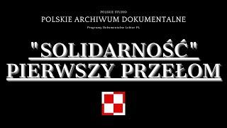 SOLIDARNOŚĆ - PIERWSZY PRZEŁOM (2020) (Film dokumentalny Lektor PL)