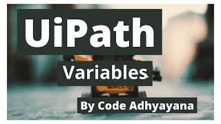 Variable in UiPath