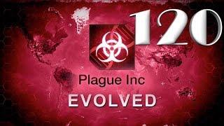 Plague inc: EVOLVED - "Сценарии Игроков: YouTube канал: У Поганого" - 120