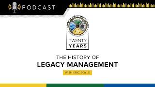 Part One: The History of Legacy Management with Eric Boyle