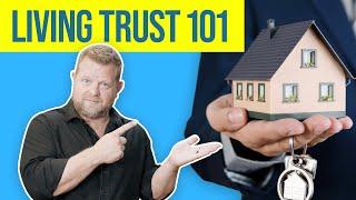 What is a Living Trust and What are the Benefits? (Living Trust 101)