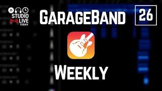 GarageBand Weekly LIVE | Episode 26