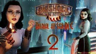 Прохождение дополнения [DLC] Bioshock Infinite: Burial at Sea - Episode 1  (Часть 2: Погребённые)