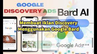 Membuat Iklan Google Ads Discovery Menggunakan Google Bard