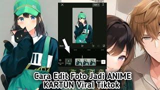 Cara Edit Foto jadi Anime Yang Viral Di Tiktok Menggunakan Capcut || Simpel 