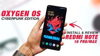 Oxygen OS 11.0.13.13 Cyberpunk Edition For Redmi Note 10 Pro/ Max | Android 11 | Install & Review