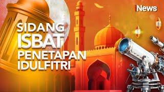 BREAKING NEWS - Sidang Isbat Penetapan Idulfitri 1 Syawal 1445 Hijriah, Selasa, 9 April 2024