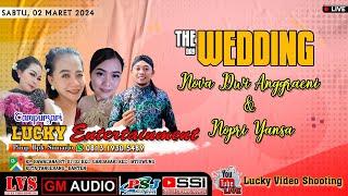 CS. LUCKY ENTERTAINMENT // WEDDING "NOVA & NOPRI" // SABTU,02 MARET 2024 // GM AUDIO