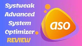 Systweak Advanced System Optimizer Review | The Only Windows Optimization Tool You Need