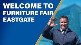 Welcome to Furniture Fair Eastgate!