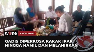 Miris Siswi SMP Dirudapaksa Kakak Iparnya Hingga Hamil dan Melahirkan di Banyumas | Kabar Siang