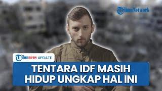 Hamas Rilis Video Tentara IDF yang Ditahan di Gaza, Beri Pesan Penting ke Israel soal Ceasefire