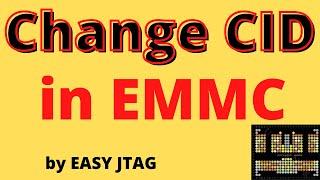 Change CID in EMMC easy method by EASY JTAG box also check in UFI EMMC tool full guide all explain.