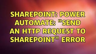 Sharepoint: Power automate: "send an http request to Sharepoint" Error