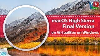 Install macOS 10.13 High Sierra Final on VirtualBox on Windows PC (Download Link)