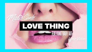 Malia Civetz - Love Thing (feat. Yung Baby Tate) [Official Lyrics Video]