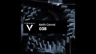 Keith Carnal @ Terminal V Podcast #038