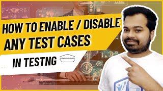 How to Enable and Disable any test case in TestNG? | Complete TestNG Playlist | Selenium Automation